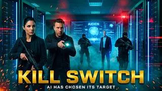 Thumbnail: KILL SWITCH | English Full Movie 2026 | Sci-Fi | Thriller
