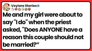 Thumbnail: We were about to say "I do", the priest asked "Does ANYONE have a reason they shouldn't be married?”