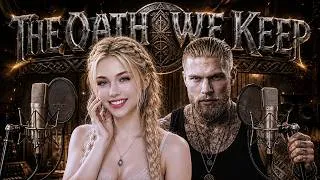 Thumbnail: THE OATH WE KEEP | Veyra ft Valkaravevo ⚔️ Epic Viking music | Viking Duet | Viking Song