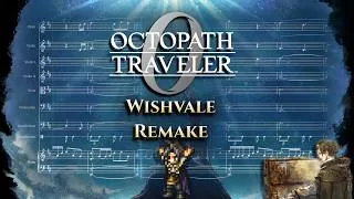 Thumbnail: Wishvale Transcription/Remake - Octopath Traveler 0