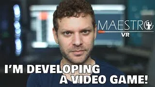 Thumbnail: I'm developing a video game! 😃 |  Maestro VR