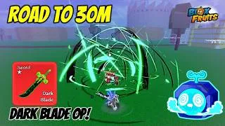 Thumbnail: Road to 30m Bounty || DARK Blade combo is INSANE in Blox Fruits