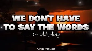 Thumbnail: We Don't Have To Say The Worlds - Gerald Joling (Lyrics)