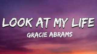 Thumbnail: Gracie Abrams - Look at My Life (Lyrics)