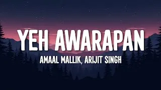 Thumbnail: Amaal Mallik, Arijit Singh - Yeh Awarapan (Lyrics)
