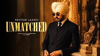 Thumbnail: Unmatched - Pavitar Lassoi | Starboy | New Songs | Latest Punjabi Songs 2026