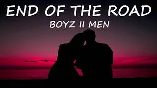 Thumbnail: Boyz II Men - End Of The Road (Lyrics)