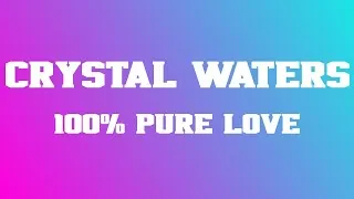 Thumbnail: Crystal Waters - 100% Pure Love (Lyrics)