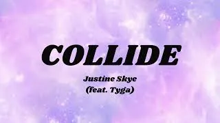 Thumbnail: COLLIDE - Justine Skye feat. Tyga (Lyric Video)