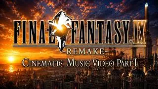 Thumbnail: Final Fantasy IX: Remake - Cinematic Music Video| Part I (4K)