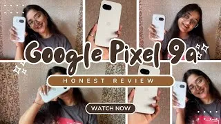 Thumbnail: Google Pixel 9a Honest Review After 1 Month | Why I Like It Despite the Hate!