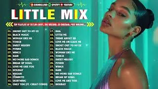 Thumbnail: Little Mix Playlist 2024 - Best Songs Collection Full Album - The Best Of Little Mix - Greatest Hits