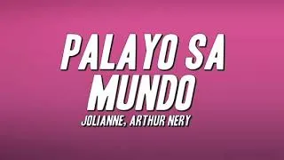 Thumbnail: PALAYO SA MUNDOJOLIANNE, ARTHUR NENERY (Lyrics) 