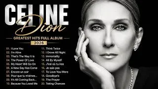 Thumbnail: Celine Dion Greatest Hits 2026 ❤️ The Power of Love, I'm Alive & Timeless Classics