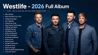 Thumbnail: Westlife – 2026 Full Album   Love, Loss & Healing Official Audio Compilation