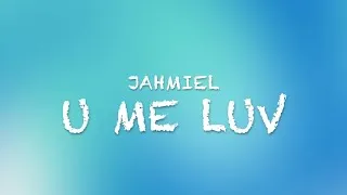 Thumbnail: U Me Luv (Lyrics) - Jahmiel