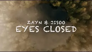 Thumbnail: Eyes Closed (Lyrics) - ZAYN & Jisoo