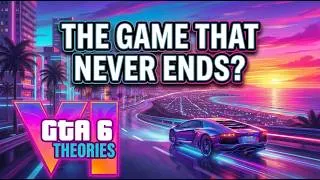 Thumbnail: GTA 6 Lore: What If GTA 6 Never Ends?