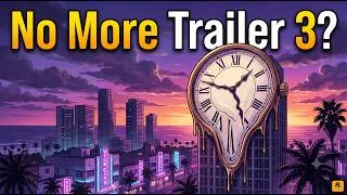 Thumbnail: Why GTA 6 Trailer 3 Is Taking So Long (The Real Reason)