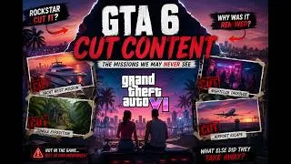 Thumbnail: GTA 6 CUT CONTENT: The Missions We May NEVER See