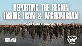 Thumbnail: Reporting the Region: Inside Iran & Afghanistan | Gelareh Kiazand | SSHQ