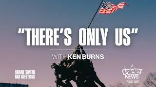 Thumbnail: Ken Burns: "There's Only Us, There Is No Them." | SSHQ