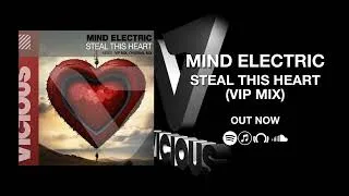 Thumbnail: Mind Electric - Steal This Heart (VIP Mix) [OUT NOW!]
