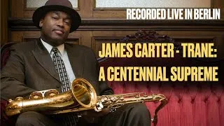Thumbnail: James Carter - Trane: A Centennial Supreme