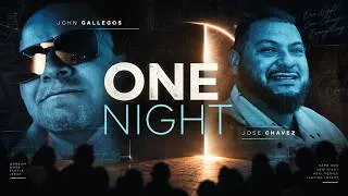 Thumbnail: One Night | Jose Chavez | John Gallegos