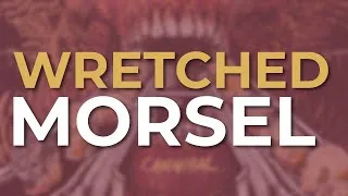 Thumbnail: Wretched - Morsel (Official Audio)