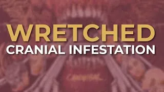 Thumbnail: Wretched - Cranial Infestation (Official Audio)