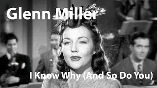 Thumbnail: Glenn Miller - I Know Why (And So Do You) (1941)