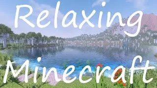 Thumbnail: 40 Minutes of Relaxing Minecraft Music