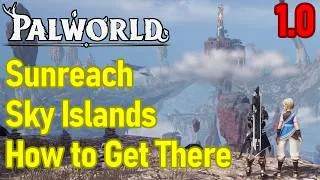 Thumbnail: Palworld How to Get to Floating Island, New Sunreach Sky Islands Guide For Palworld 1.0