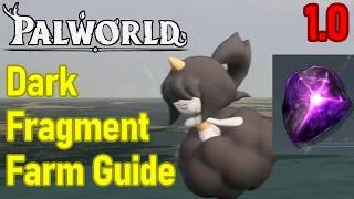 Thumbnail: Palworld Dark Fragment Farm Guide, How to Get Dark Fragments FAST in Palworld 1.0