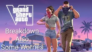 Thumbnail: GTA VI: Breakdown&Worries!