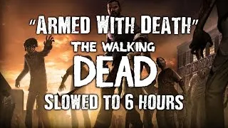Thumbnail: "Armed With Death" (The Walking Dead) | Slowed down to 6 hours