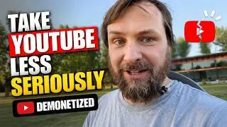 Thumbnail: Why We All Need to Take YouTube Less Seriously; Demonetized