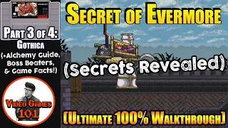 Thumbnail: Secret of Evermore Walkthrough | Part 3 of 4 (Gothica) | 100% Guide | Video Games 101