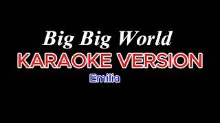 Thumbnail: BIG BIG WORLD KARAOKE VERSION Emilia