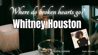 Thumbnail: Where do broken hearts go? Whitney Houston Cover Lyrics Video