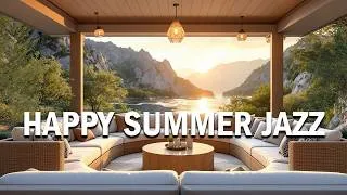 Thumbnail: Happy Summer Jazz 🎶 Smooth Jazz In Luxury Cabin Overlook Calm Sea Start A Peaceful Day