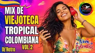 Thumbnail: Mix Viejoteca Tropical Colombiana #2 💃 Cumbias, Merengues y Éxitos para Bailar, tropitk, viejotk 💃