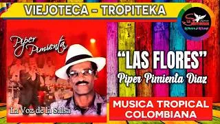 Thumbnail: LAS FLORES piper pimienta con fruko / salsa colombiana / viejoteca tropical / salsa caleña mix