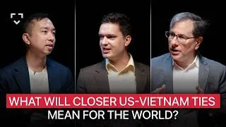 Thumbnail: What Will Closer US-Vietnam Ties Mean For The World? | Michael Kokalari & Dan Martin | EP 403