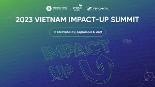 Thumbnail: VSV Capital | 2023 Vietnam Impact-Up Summit