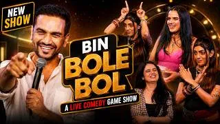 Thumbnail: BIN BOLE BOL EP01 | India's Live Comedy Game Show | Vikas Kush Sharma