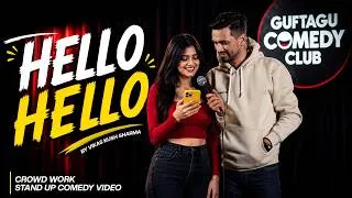 Thumbnail: Hello Hello | Best Ever Phone Compilation |Crowd Work | Stand Up Comedy | Ft @VikasKushSharma