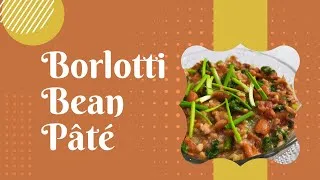 Thumbnail: Borlotti Bean Pâté | Vil and Zoe's Galley