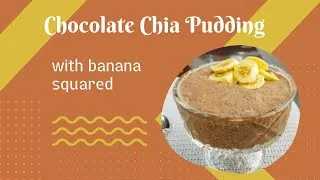 Thumbnail: Chocolate Chia Pudding with Banana | Vil and Zoe's Galley